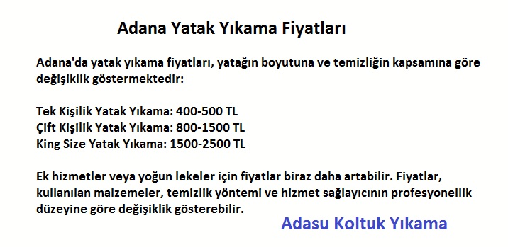 Adana'da yatak yıkama fiyatlarını gösteren tablo, yatak boyutuna göre farklı fiyat aralıklarını belirtmektedir.